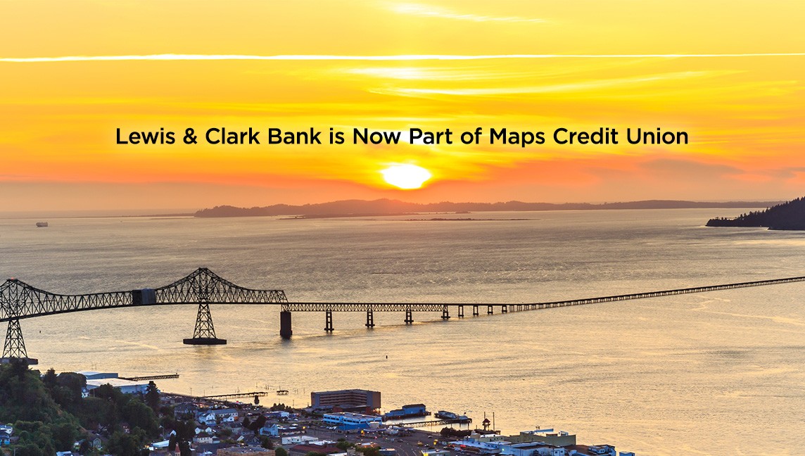 Maps Credit Union Announces Completion of its Acquisition of Lewis & Clark Bank